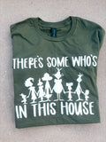 There's Some Who's In This House